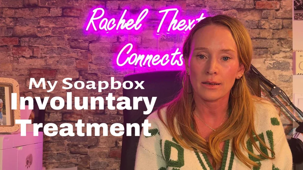 Rachel's soapbox moment — involuntary treatment in BC